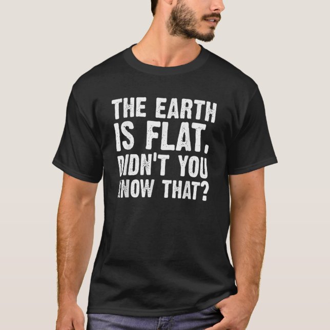 Camiseta A Terra É Plana Você Não Sabia Que O Crente Fl (Frente)