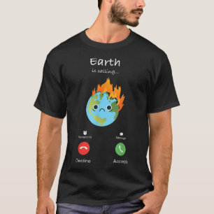 Camiseta A Terra Está Chamando Mudanças Climáticas Proteção