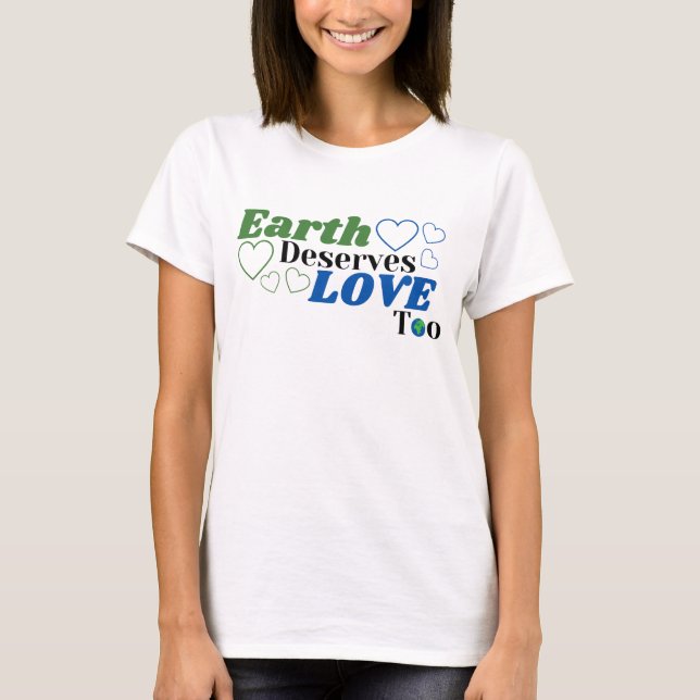 Camiseta A Terra Merece Amor Demais (Frente)
