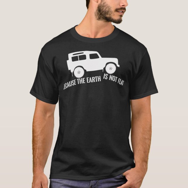 Camiseta A Terra Não É Flat 4x4 Rover Em Terra Ao Largo De  (Frente)