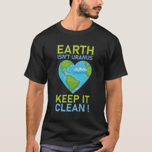 Camiseta A Terra não é Urano, mantenha-a limpa