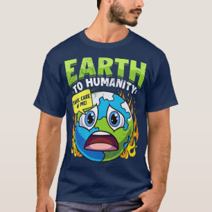 Camiseta A Terra para a Humanidade me leve às mudanças clim