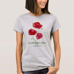 Camiseta A terra ri em citações das flores, papoilas