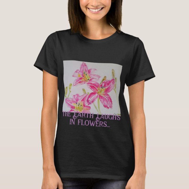 Camiseta A Terra Ri Em Flores Então Plante Uma Lily De Jard (Frente)
