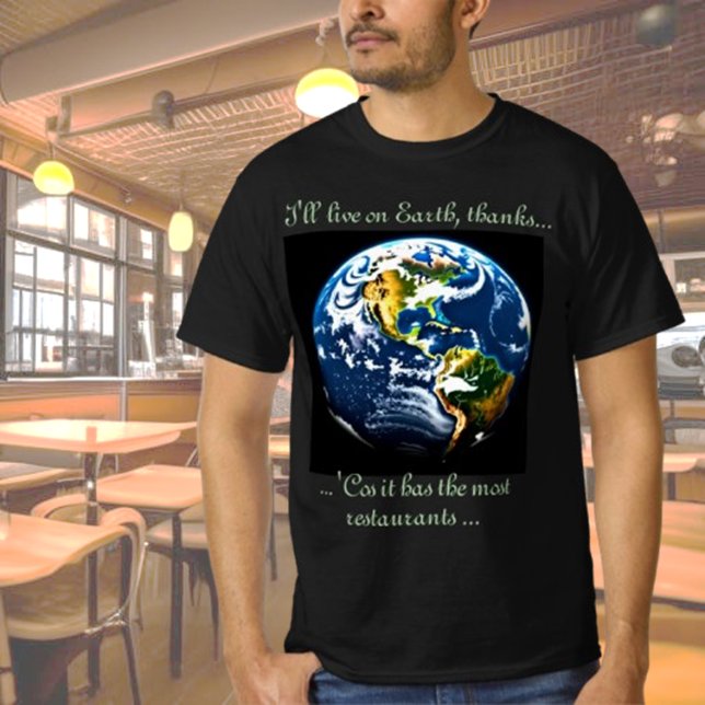 Camiseta A Terra tem restaurantes... (Criador carregado)