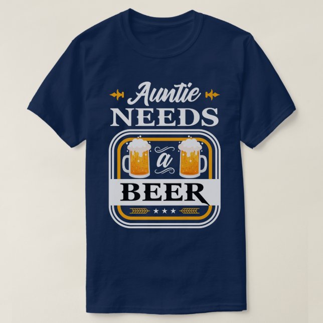 Camiseta A tia precisa de uma noiva de cerveja e de cerveja (Frente do Design)