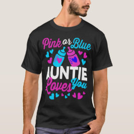 Camiseta A tia rosa ou azul te ama | Detentor do gênero