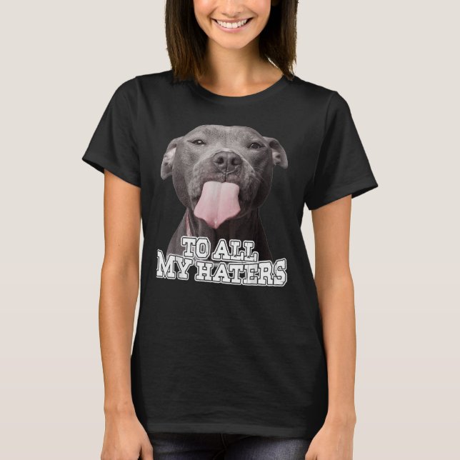 Camiseta À Tous Mes Odiava O Cachorro Pitbull Classique (Frente)