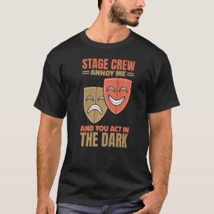 Camiseta A Tripulação palco Me Arruinou E Você Age No Palco