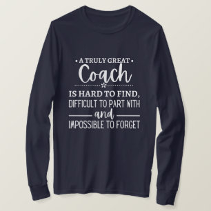 Camiseta A Truly Great Coach is hard find