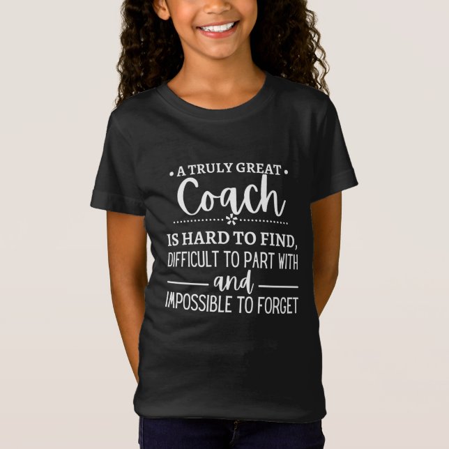 Camiseta A Truly Great Coach is hard find (Frente)