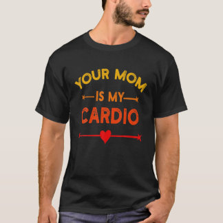 Camiseta A Tua Mãe É A Minha Academia De Cardio, Muscular,