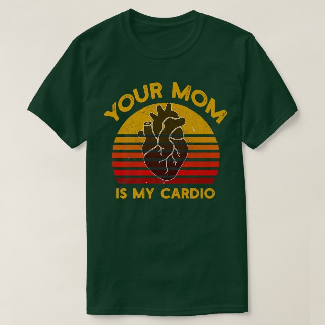 Camiseta A Tua Mãe É A Minha Academia De Cardio, Muscular,  (Frente do Design)