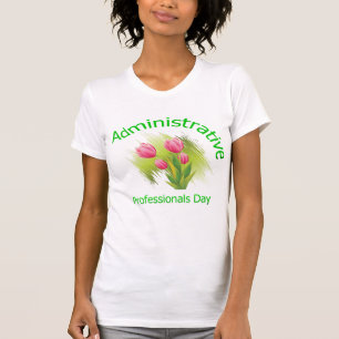 Camiseta A tulipa floresce o dia administrativo dos