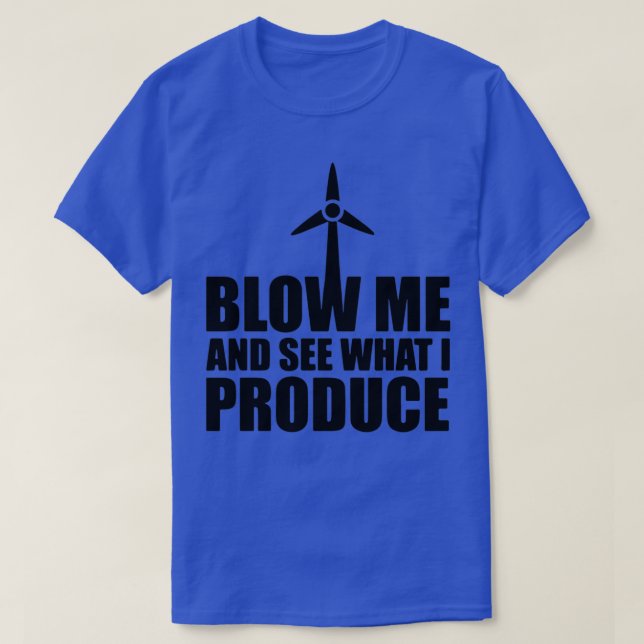 Camiseta A Turbina Venta-Me E Vê O Que Produzo (Frente do Design)
