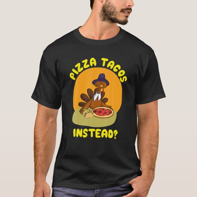 Camiseta A Turquia Comeu Tacos De Pizza? Presente (Frente)
