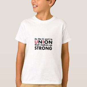 Camiseta A União do Trabalho Que Nos Torna Clássicos Fortes