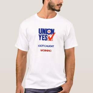Camiseta A união travou o trabalho