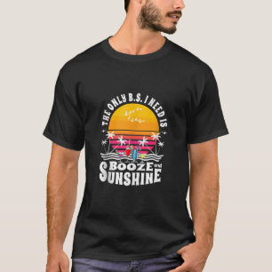 Camiseta A Única BS De Que Preciso É Bebendo De Luz E Sol.