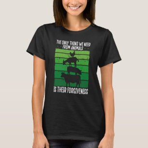 Camiseta A Única Coisa De Que Necessitamos Dos Animais É O