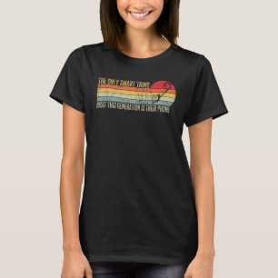 Camiseta A Única Coisa Inteligente Sobre Este Sarcast De Ge