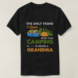 Camiseta A Única Coisa Que Eu Amo Mais Do Que Acampar