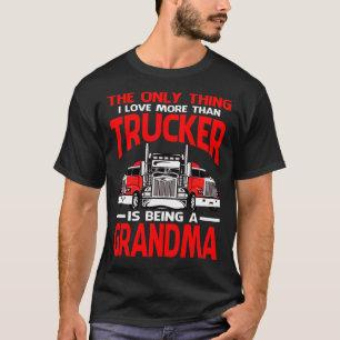 Camiseta A Única Coisa Que Eu Amo Mais Que Caminhoneiro É