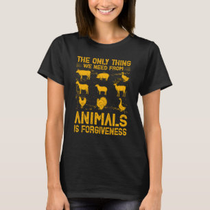 Camiseta A única coisa que precisamos dos Animais é do perd