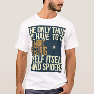 Camiseta "A única coisa que temos de temer é o próprio medo