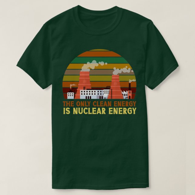 Camiseta A Única Energia Limpa É A Energia Nuclear Atom (Frente do Design)