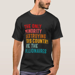 Camiseta A Única Minoria Que Destrui Este País É A Lei