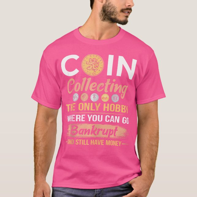 Camiseta A Única Moeda Numismática Engraçada Do Hobby A Col (Frente)
