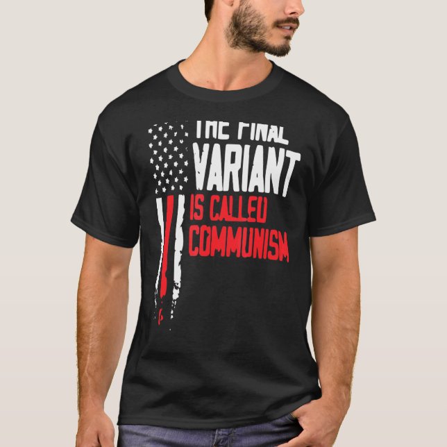 Camiseta A Variante Final É Chamada De Comunismo Anti Comun (Frente)