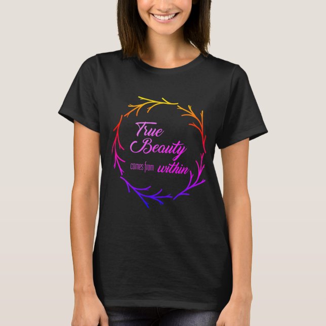 Camiseta A verdadeira beleza vem de dentro (Frente)