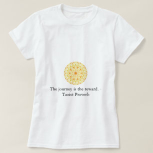 Camiseta A viagem é a recompensa. - Provérbio da taoísta