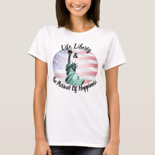 Camiseta A Vida, A Liberdade E A Busca Da Felicidade