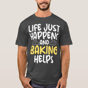 Camiseta A vida acaba de acontecer e o assar ajuda o assar