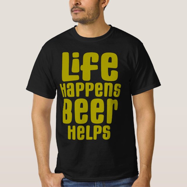 Camiseta A Vida Acontece Com Cerveja, Cervejas De Bebendo E (Frente)