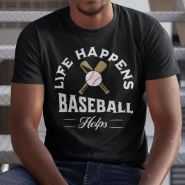 Camiseta A vida acontece com o beisebol ajuda