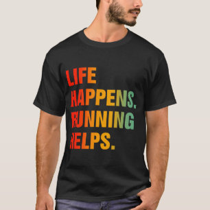 Camiseta A vida acontece correndo ajuda