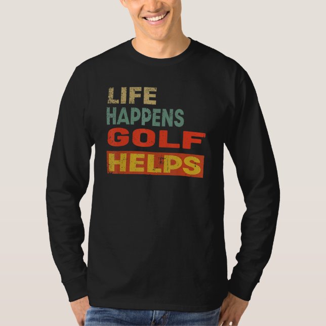 Camiseta A Vida Acontece Golfe Ajuda Golfe (Frente)