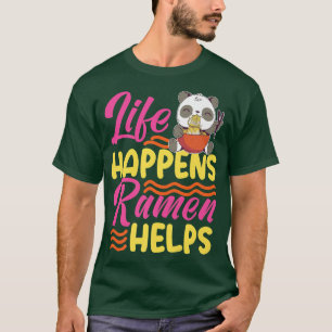 Camiseta A Vida Acontece Que Ramen Ajuda A Cute Panda Desig