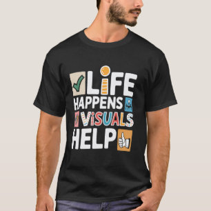 Camiseta A Vida Acontece Visuais Ajudam, Assistente Auxilia