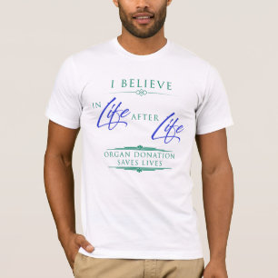 Camiseta A vida após a vida, um doador de órgãos conscie