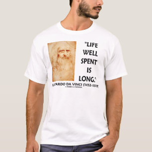Camiseta A Vida Bem Gasta É Longa (citação De Leonardo Da V