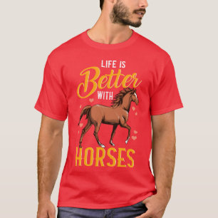 Camiseta A Vida Bonita É Melhor Com Presentes De Cavalos An