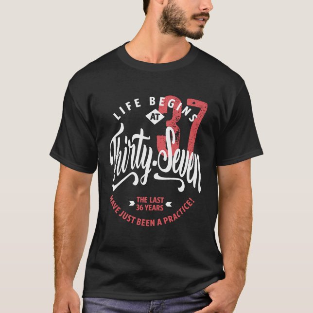 Camiseta A vida começa aos 37 | 37.o aniversário (Frente)