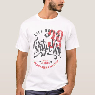 Camiseta A vida começa aos 39   39.a t-shirt de aniversário