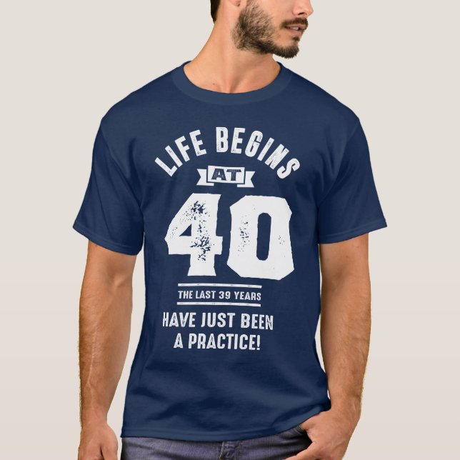 Camiseta A vida começa aos 40 (Frente)