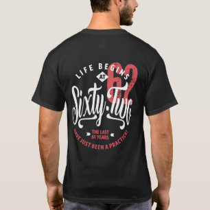 Camiseta A vida começa aos 62 anos 62.o aniversário